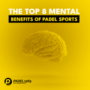 The Top 8 Mental Benefits of Padel Sports